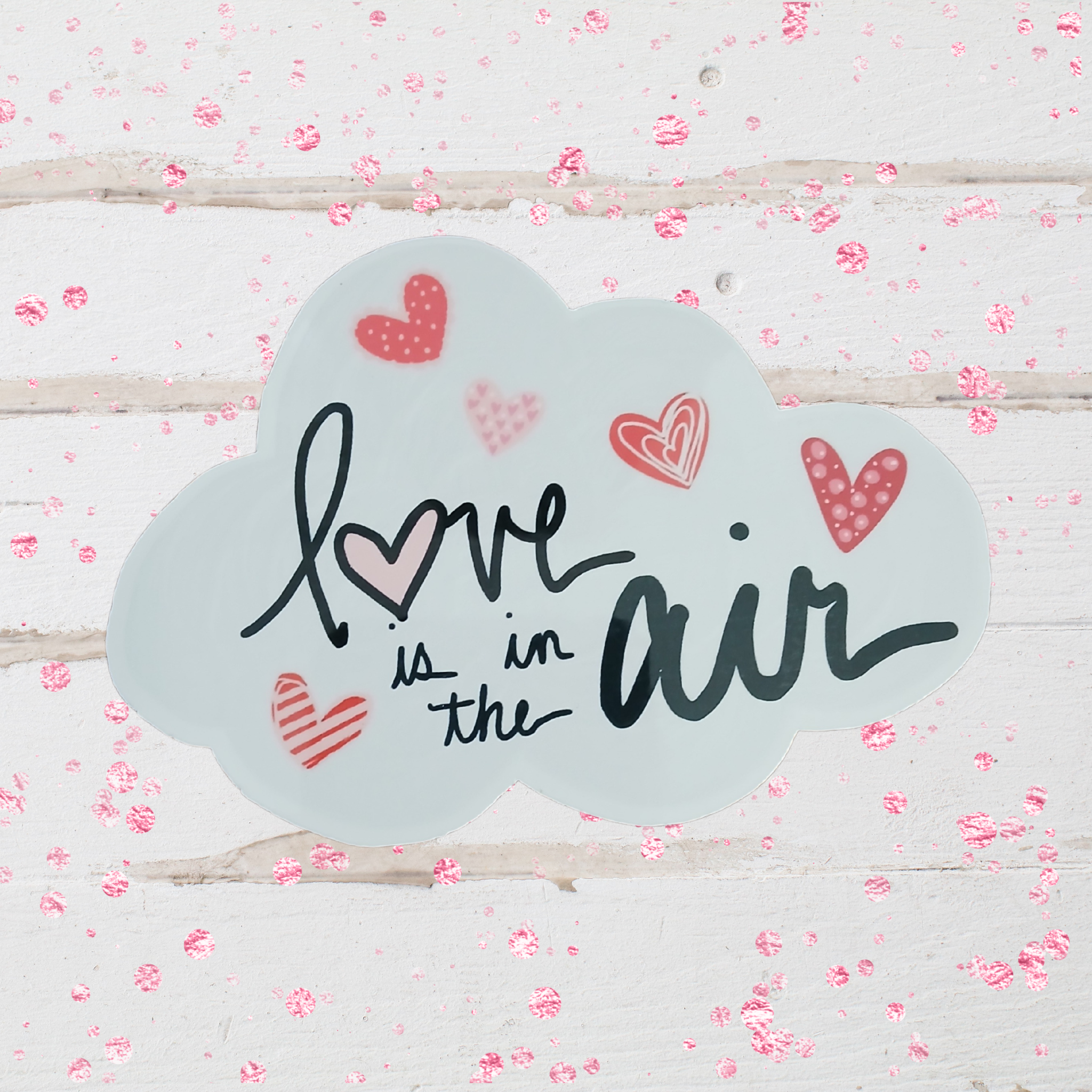 Love is in the Air Sticker